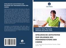 Couverture de SPIELERISCHE AKTIVITÄTEN ZUM ERLERNEN DES PERIODENSYSTEMS DER CHEMIE