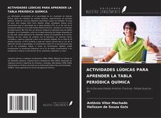 ACTIVIDADES LÚDICAS PARA APRENDER LA TABLA PERIÓDICA QUÍMICA kitap kapağı