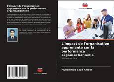 Обложка L'impact de l'organisation apprenante sur la performance organisationnelle