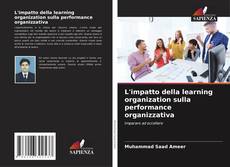 Bookcover of L'impatto della learning organization sulla performance organizzativa