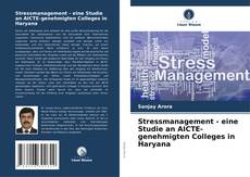 Copertina di Stressmanagement - eine Studie an AICTE-genehmigten Colleges in Haryana