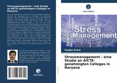 Обложка Stressmanagement - eine Studie an AICTE-genehmigten Colleges in Haryana