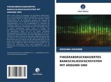 Portada del libro de FINGERABDRUCKBASIERTES BANKSCHLIESSFACHSYSTEM MIT ARDUINO UNO