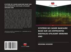 Portada del libro de SYSTÈME DE CASIER BANCAIRE BASÉ SUR LES EMPREINTES DIGITALES UTILISANT ARDUINO UNO
