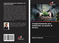 Bookcover of Comportamento pro-ambiente sul posto di lavoro