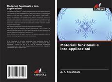 Bookcover of Materiali funzionali e loro applicazioni