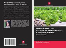 Borítókép a  Planta PAWA: um sistema de estufa celular à base de plantas - hoz