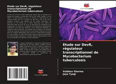 Couverture de Etude sur DevR, régulateur transcriptionnel de Mycobacterium tuberculosis