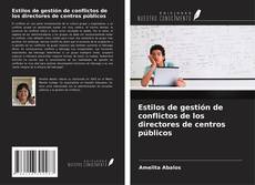 Buchcover von Estilos de gestión de conflictos de los directores de centros públicos