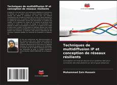 Copertina di Techniques de multidiffusion IP et conception de réseaux résilients