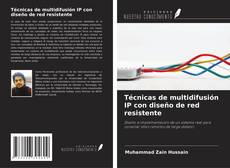 Buchcover von Técnicas de multidifusión IP con diseño de red resistente