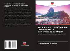 Copertina di Vers une conversation sur l'histoire de la performance au Brésil