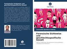 Couverture de Forensische Sichtweise und geschlechtsspezifische Gewalt