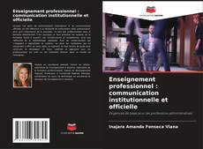 Capa do livro de Enseignement professionnel : communication institutionnelle et officielle 