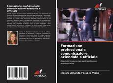 Copertina di Formazione professionale: comunicazione aziendale e ufficiale