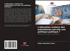 Capa do livro de L'éducation scolaire des autochtones est-elle une politique publique ? 