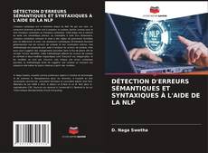 Buchcover von DÉTECTION D'ERREURS SÉMANTIQUES ET SYNTAXIQUES À L'AIDE DE LA NLP