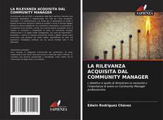 Copertina di LA RILEVANZA ACQUISITA DAL COMMUNITY MANAGER