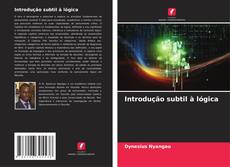 Borítókép a  Introdução subtil à lógica - hoz