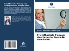 Portada del libro de Projektbasierte Planung: eine Herausforderung für neue Lehrer