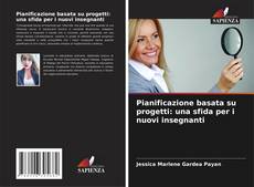 Pianificazione basata su progetti: una sfida per i nuovi insegnanti kitap kapağı