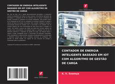 Borítókép a  CONTADOR DE ENERGIA INTELIGENTE BASEADO EM IOT COM ALGORITMO DE GESTÃO DE CARGA - hoz