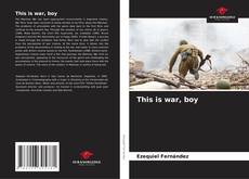 Bookcover of This is war, boy