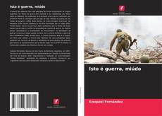 Bookcover of Isto é guerra, miúdo
