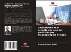 Capa do livro de Amélioration de la sécurité des données médicales par stéganographie d'image 