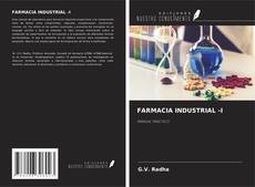 Bookcover of FARMACIA INDUSTRIAL -I