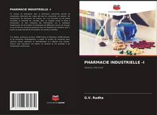 Bookcover of PHARMACIE INDUSTRIELLE -I