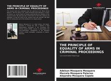 Capa do livro de THE PRINCIPLE OF EQUALITY OF ARMS IN CRIMINAL PROCEEDINGS 