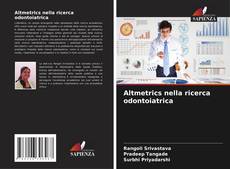 Altmetrics nella ricerca odontoiatrica kitap kapağı