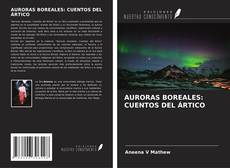 AURORAS BOREALES: CUENTOS DEL ÁRTICO kitap kapağı