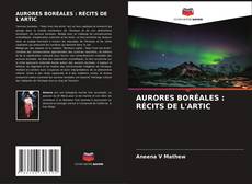AURORES BORÉALES : RÉCITS DE L'ARTIC的封面