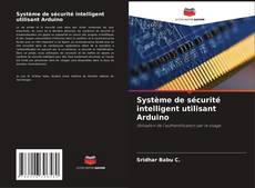 Buchcover von Système de sécurité intelligent utilisant Arduino