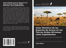 Portada del libro de Valor Nutritivo de las Especies de Acacia en las Tierras Áridas Africanas como Suplementos