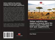 Bookcover of Valeur nutritive des espèces d'acacia dans les zones arides d'Afrique en tant que suppléments