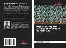 Capa do livro de Ways of Saying and Gestures of Reading in the Mock Jury 