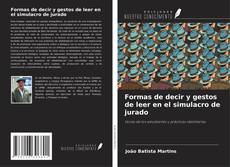 Buchcover von Formas de decir y gestos de leer en el simulacro de jurado