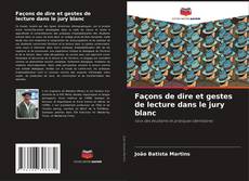 Bookcover of Façons de dire et gestes de lecture dans le jury blanc
