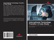 Bookcover of International Technology Transfer: A Case Study