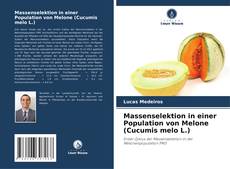 Massenselektion in einer Population von Melone (Cucumis melo L.)的封面