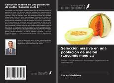 Capa do livro de Selección masiva en una población de melón (Cucumis melo L.) 