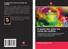 O papel das artes em zonas de conflito的封面