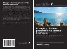 Copertina di Ecología y dinámica poblacional de Epialtus brasiliensis