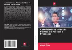 Borítókép a  Administração Pública: Política de Pessoal e Processos - hoz