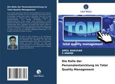 Die Rolle der Personalentwicklung im Total Quality Management kitap kapağı