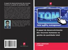 Borítókép a  O papel do desenvolvimento dos recursos humanos na gestão da qualidade total - hoz