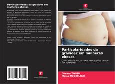 Capa do livro de Particularidades da gravidez em mulheres obesas 
